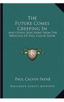 Future Comes Creeping in
