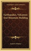 Earthquakes, Volcanoes and Mountain-Building