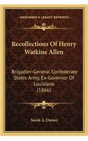Recollections of Henry Watkins Allen