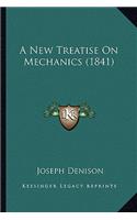 A New Treatise On Mechanics (1841)