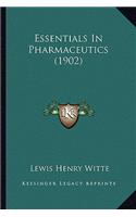 Essentials in Pharmaceutics (1902)