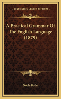 A Practical Grammar of the English Language (1879)