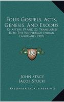 Four Gospels, Acts, Genesis, and Exodus