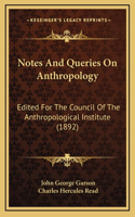 Notes and Queries on Anthropology