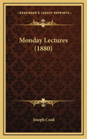 Monday Lectures (1880)