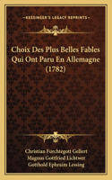 Choix Des Plus Belles Fables Qui Ont Paru En Allemagne (1782)