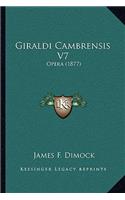 Giraldi Cambrensis V7