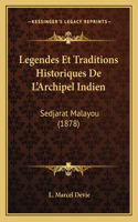 Legendes Et Traditions Historiques De L'Archipel Indien
