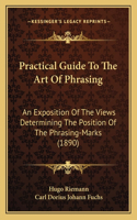 Practical Guide To The Art Of Phrasing
