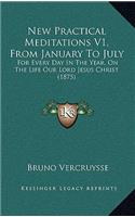 New Practical Meditations V1, From January To July