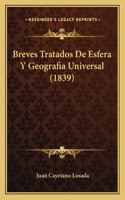 Breves Tratados De Esfera Y Geografia Universal (1839)