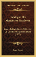 Catalogue Des Manuscrits Mazdeens