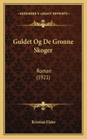 Guldet Og De Gronne Skoger