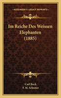 Im Reiche Des Weissen Elephanten (1885)