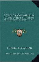 Cybele Columbiana: A Series Of Studies In Botany, Chiefly North American (1914)