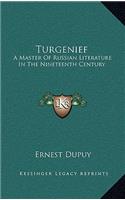 Turgenief: A Master Of Russian Literature In The Nineteenth Century