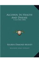 Alcohol In Health And Disease