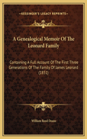 Genealogical Memoir Of The Leonard Family