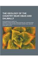 The Geology of the Country Near Oban and Dalmally; (Explanation of Sheet 45)