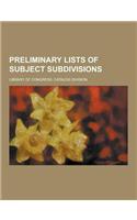 Preliminary Lists of Subject Subdivisions