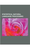 Statistical Natural Language Processing: Additive Smoothing, Collostructional Analysis, Dissociated Press, Dynamic Topic Model, F1 Score, Factored Lan