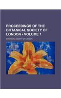 Proceedings of the Botanical Society of London (Volume 1): (English)