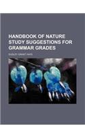 Handbook of Nature Study Suggestions for Grammar Grades