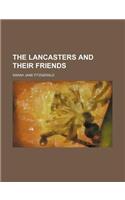 The Lancasters and Their Friends