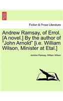 Andrew Ramsay, of Errol. [A Novel.] by the Author of 