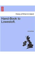 Hand-Book to Lowestoft.