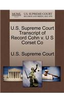 U.S. Supreme Court Transcript of Record Cohn V. U S Corset Co