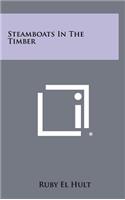 Steamboats in the Timber