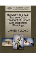 Hurwitz V. U S U.S. Supreme Court Transcript of Record with Supporting Pleadings