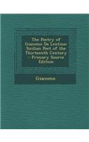 Poetry of Giacomo Da Lentino: Sicilian Poet of the Thirteenth Century