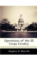 Operations of the III Corps Cavalry