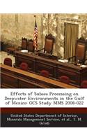 Effects of Subsea Processing on Deepwater Environments in the Gulf of Mexico