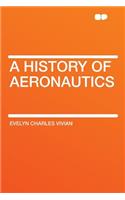 A History of Aeronautics