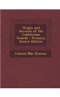 Origin and Services of the Coldstream Guards