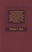 Lives of the Cambro British Saints of the Fifth and Immediate Succeeding Centuries: From Ancient Welsh & Latin Mss. in the British Museum and Elsewhere, with English Translations, and Explanatory Notes...