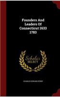 Founders And Leaders Of Connecticut 1633 1783
