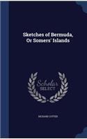 Sketches of Bermuda, or Somers' Islands