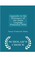 Appendix to the Dictionary of the Hausa Language (Published 1876) - Scholar's Choice Edition: (English)