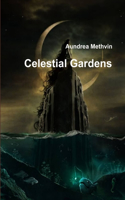 Celestial Gardens