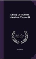 Library of Southern Literature, Volume 12