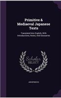 Primitive & Mediaeval Japanese Texts
