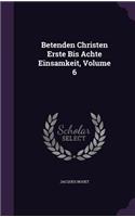 Betenden Christen Erste Bis Achte Einsamkeit, Volume 6