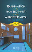 3D Animation for the Raw Beginner Using Autodesk Maya 2e