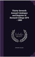 Thirty-Seventh Annual Catalogue and Register of Howard College 1879 - 1880: (English)