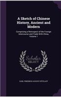 A Sketch of Chinese History, Ancient and Modern