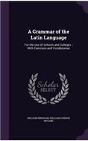 A Grammar of the Latin Language